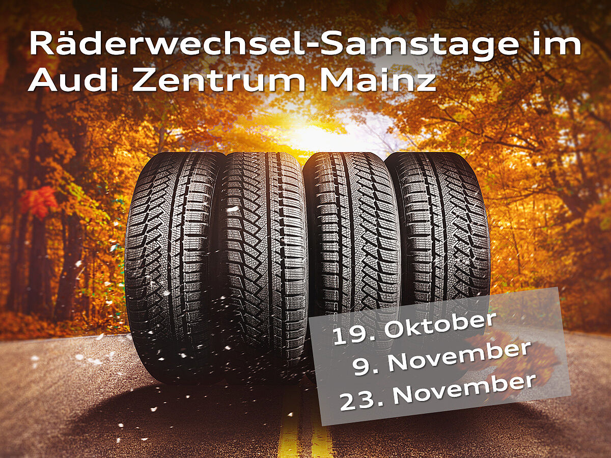 Räderwechsel-Samstage im Audi Zentrum Mainz autumn - time to change tires on winter tires