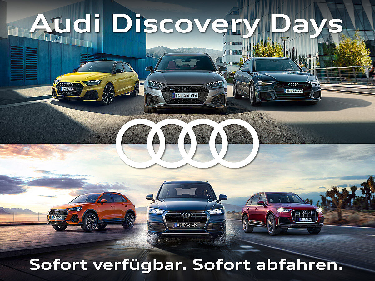 Audi Discovery Days - sofort verfügbare Audi Neuwagen stark reduziert